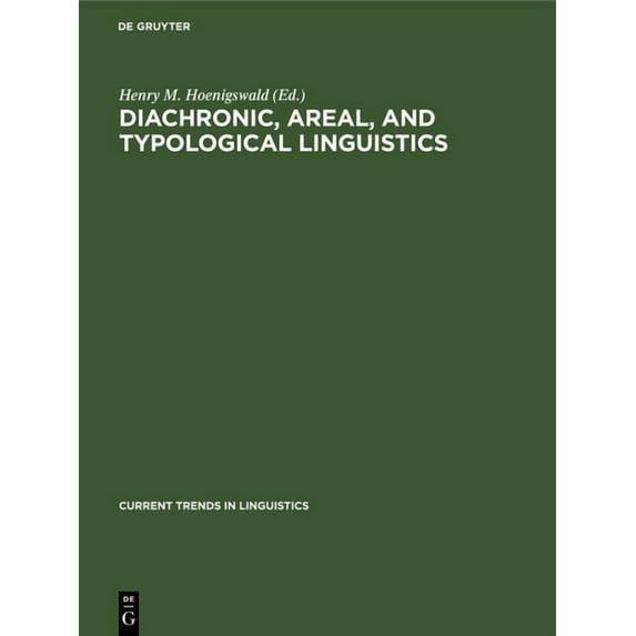Current Trends in Linguistics Diachronic, Areal, and Typological Linguistics, Book 11, (Hardcover)