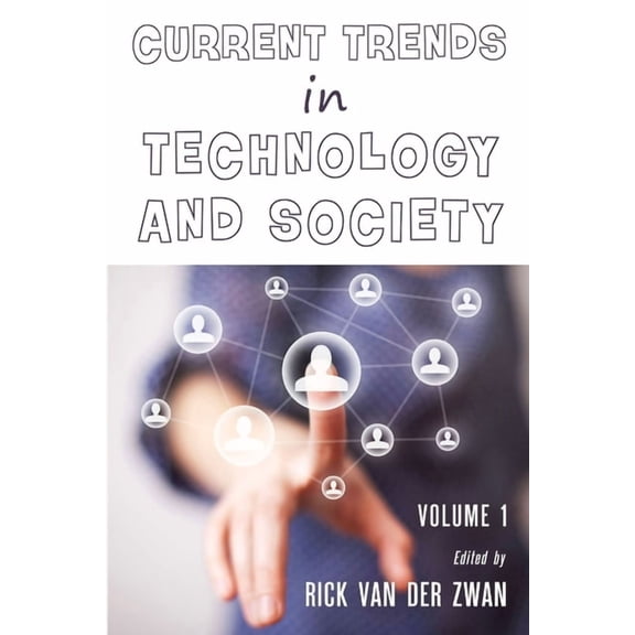 Current Trends in Technology and Society - Volume 1, (Paperback)