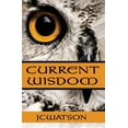 thumbnail image 1 of Current Wisdom, (Paperback), 1 of 1