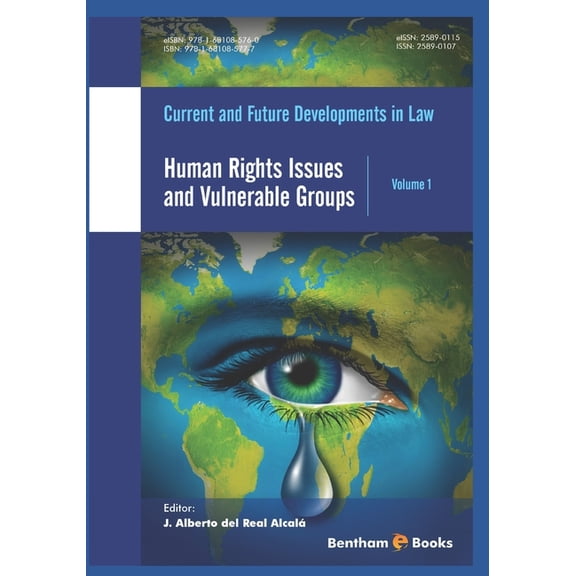 Human Rights Issues and Vulnerable Groups Current and Future Developments in Law Paperback 1681085771 9781681085777 J. Alberto del Real Alcal