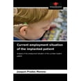 thumbnail image 1 of Current employment situation of the implanted patient (Paperback), 1 of 1