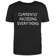 thumbnail image 1 of Currently Avoiding Everything Graphic Novelty Humor Funny T Shirt Black 2X-Large, 1 of 1