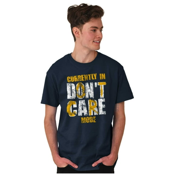Currently In Dont Care Mode Funny Men's Graphic T Shirt Tees Brisco Brands L
