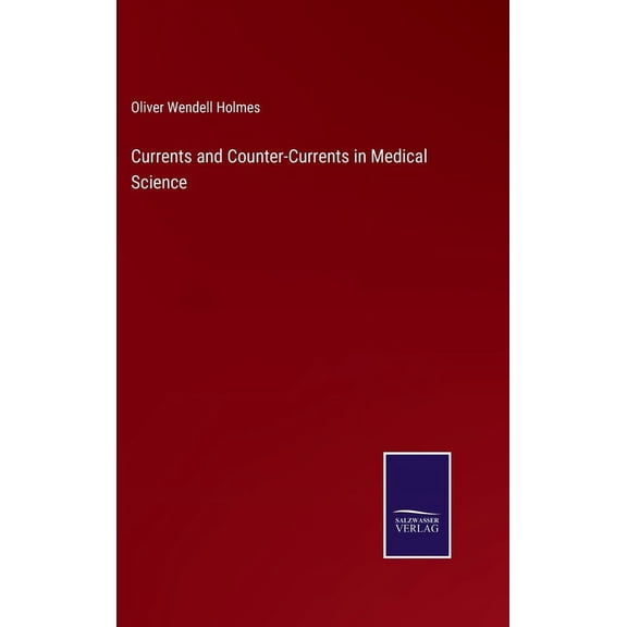 Currents and Counter-Currents in Medical Science