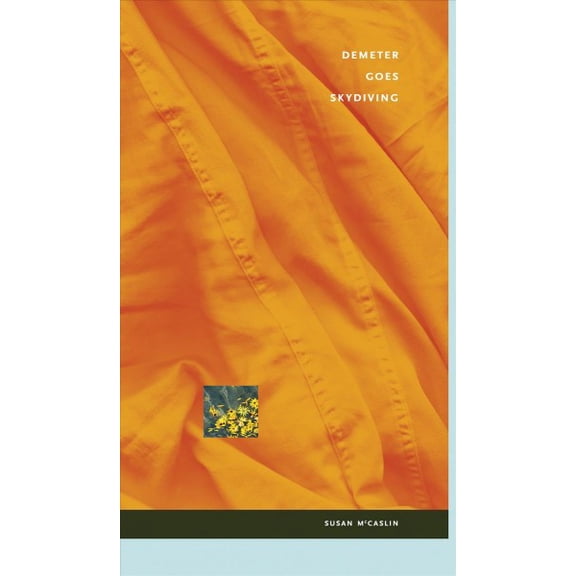 Currents in Canadian Literature: Demeter Goes Skydiving (Paperback)