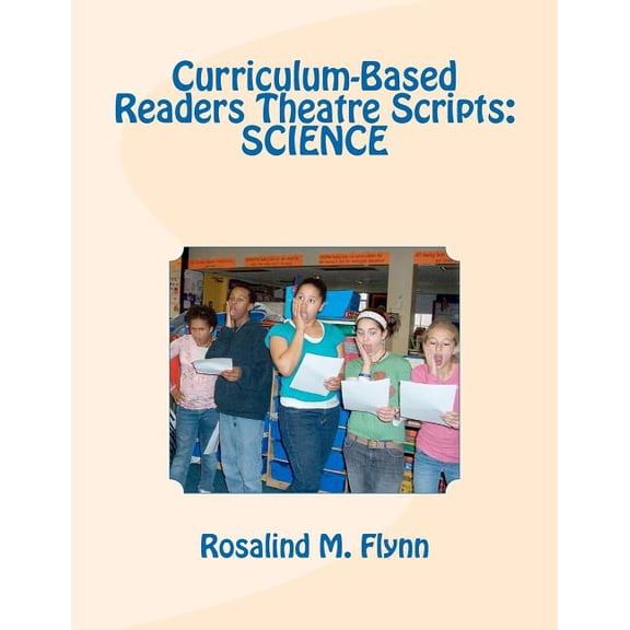 Curriculum-Based Readers Theatre Scripts: Science, (Paperback)