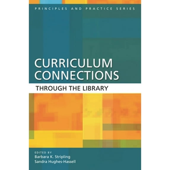 Pre-Owned Curriculum Connections through the Library (Principles and Practice Series), 9781563089732, 1563089734, Paperback,