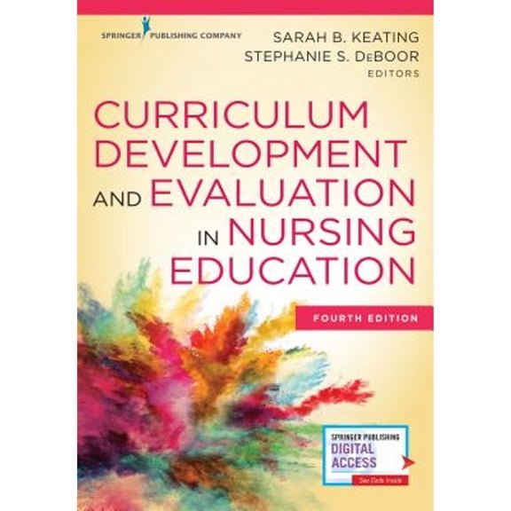 Pre-Owned Curriculum Development and Evaluation in Nursing Education, Fourth Edition - Frame Factors Model and Course Instruction - Assists With CNE Certification Review