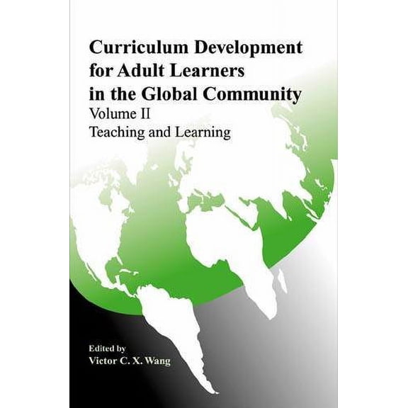Curriculum Development for Adult Learners in the Global Community : Teaching and Learning