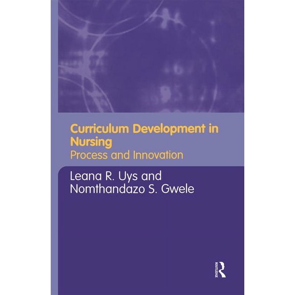Curriculum Development in Nursing: Process and Innovation, (Paperback)