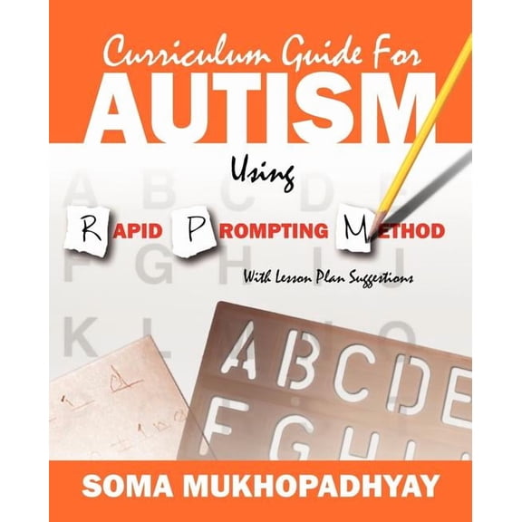 Curriculum Guide for Autism Using Rapid Prompting Method: With Lesson Plan Suggestions (Paperback)