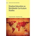thumbnail image 1 of Curriculum Studies Worldwide Shadow Education as Worldwide Curriculum Studies, (Hardcover), 1 of 1