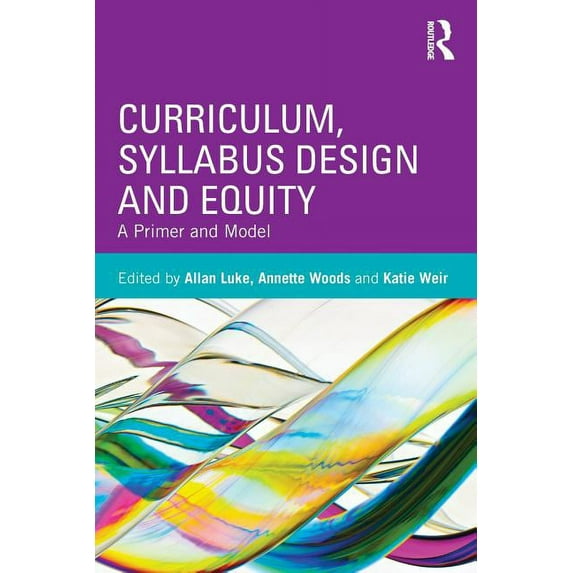 Curriculum, Syllabus Design and Equity: A Primer and Model, (Paperback)