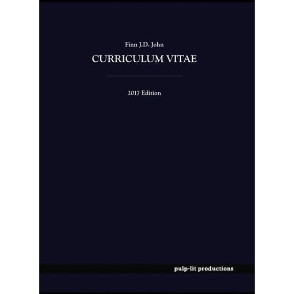 Curriculum Vitae, Finn J.D. John: 2017 Edition, (Hardcover)