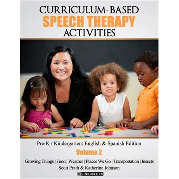 Curriculum-based Speech Therapy Activities : Pre-k / Kindergarten English and Spanish Edition