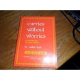 thumbnail image 1 of Pre-Owned Curries Without Worries: An Introduction to Indian Cuisine (Paperback) 0962483818 9780962483813, 1 of 1