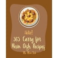 thumbnail image 1 of Curry for Main Dish Recipes Hello! 365 Curry for Main Dish Recipes: Best Curry for Main Dish Cookbook Ever For Beginners [Book 1], Book 1, (Paperback), 1 of 1
