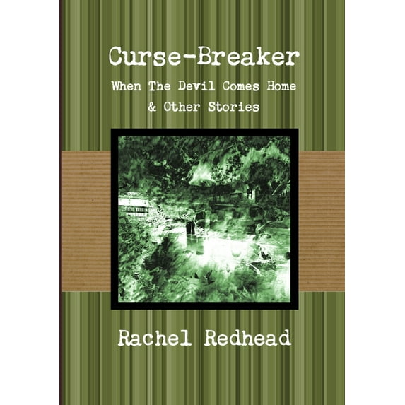 Curse-Breaker: When the Devil Comes Home, (Paperback)