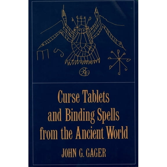 Curse Tablets and Binding Spells from the Ancient World, (Paperback)