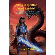 Curse of the Blue Moon Pharaoh Curse of the Blue Moon Pharaoh, Paperback