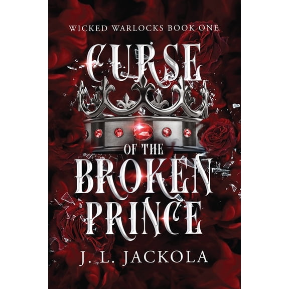 Wicked Warlocks Curse of the Broken Prince, Book 1, (Paperback)