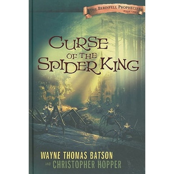 Pre-Owned Curse of the Spider King (The Berinfell Prophecies), 9781400315055, 1400315050, Hardcover,