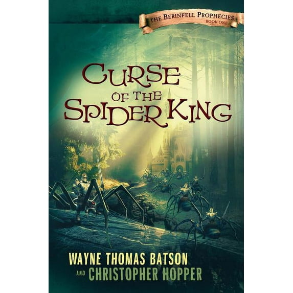 Curse of the Spider King: The Berinfell Prophecies Series - Book One, (Paperback)