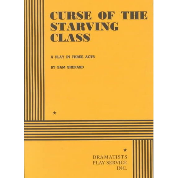 Curse of the Starving Class. (Acting Edition for Theater Productions)
