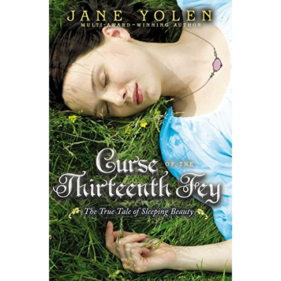 Pre-Owned Curse of the Thirteenth Fey: The True Tale of Sleeping Beauty (Paperback) 0142427616 9780142427613