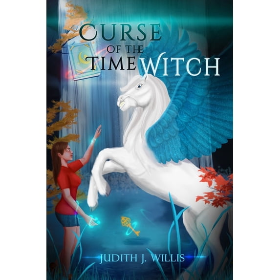 Curse of the Time Witch Book One: Curse of The Time Witch, Book Two: The Pattersons Men Paperback 1999022815 9781999022815 Judith J. Willis