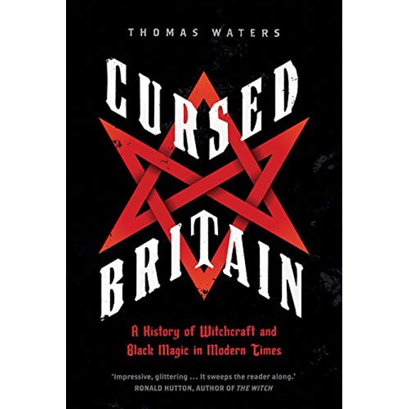 Pre-Owned Cursed Britain: A History of Witchcraft and Black Magic in Modern Times, 9780300221404, 0300221401, Hardcover, Illustrated edition