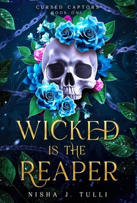 Cursed Captors: Wicked is the Reaper: An enemies-to-lovers adult fantasy romance (Hardcover)