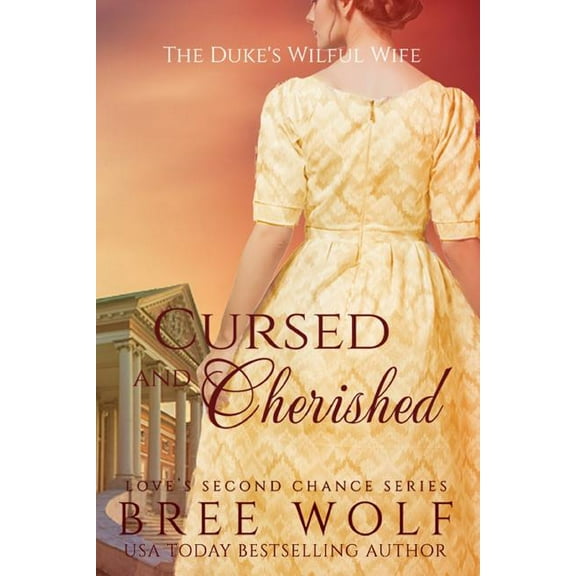 Cursed & Cherished: The Duke's Wilful Wife -- Bree Wolf