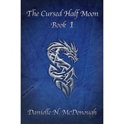 The Cursed Half Moon The Cursed Half Moon - Book 1 Book 1, Book 1, Paperback