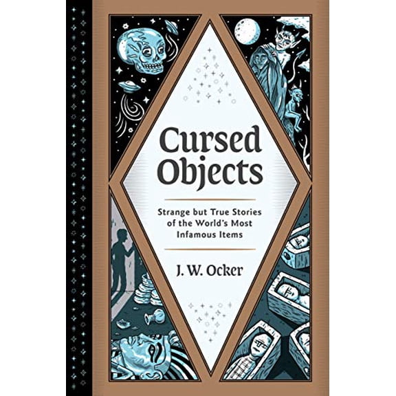 Pre-Owned Cursed Objects: Strange But True Stories of the World's Most Infamous Items (Hardcover) 1683692365 9781683692362