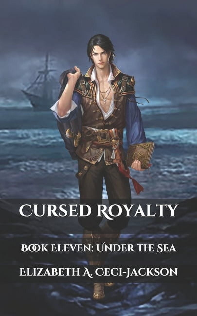 Cursed Royalty: Cursed Royalty : Book Eleven: Under the Sea (Series #11 ...