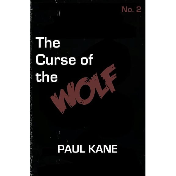 The Curse Of The Wolf The Cursed Paperback 1503231755 9781503231757 Paul Kane