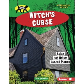 Curses! (Alternator Books (R)) Witch's Curse: Salem and Other Cursed Places, (Hardcover)