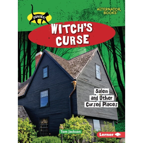 Curses! (Alternator Books (R)) Witch's Curse: Salem and Other Cursed Places, (Paperback)