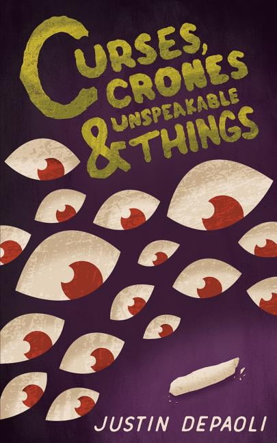 Curses, Crones and Unspeakable Things (Paperback)