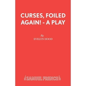 Curses, Foiled Again! - A Play, (Paperback)