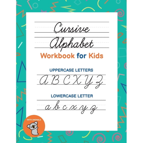 Cursive Alphabet Workbook for Kids: Practice Book to Learn the Upper- & Lowercase Letters, with practice pages at the ba, (Paperback)