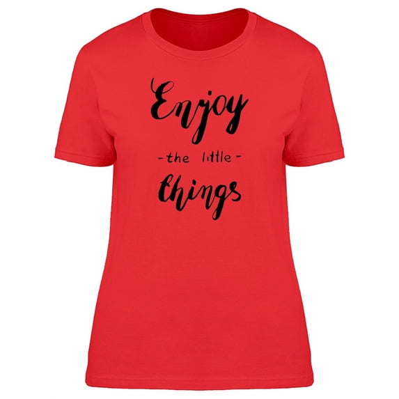 Cursive Enjoy Little Things Tee Women's -Image by Shutterstock