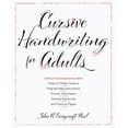 thumbnail image 1 of Cursive Handwriting for Adults: Easy-To-Follow Lessons, Step-By-Step Instructions, Proven Techniques, Sample Sentences a, (Paperback), 1 of 1