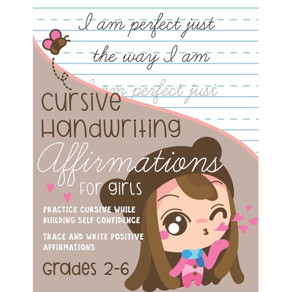 Cursive Handwriting Affirmations for Girls Grades 2 to 6: Practice Cursive while building self confidence, trace and wri, (Paperback)