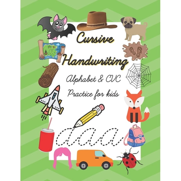Cursive Handwriting Alphabet and CVC Practice For Kids: Joined Handwriting Practice Children Aged 6-10 Years CVC Simple , (Paperback)