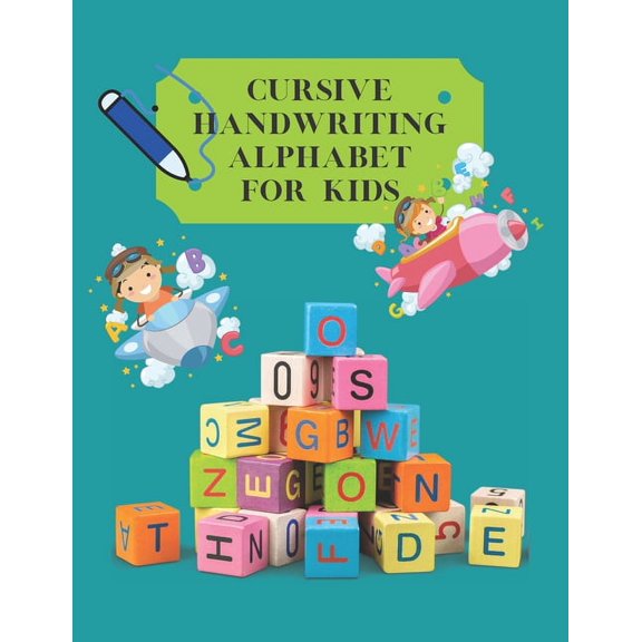 Cursive Handwriting Alphabet for kids: Learn Cursive Writing Alphabet is the easiest form of Writing (Paperback)