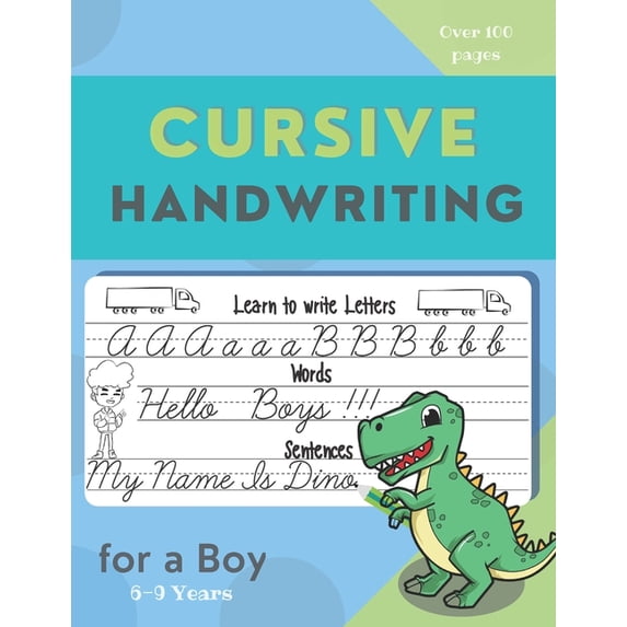 Cursive Handwriting for a Boy . Learn to write letters, words ...