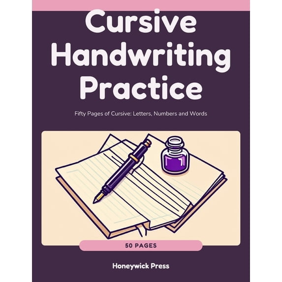 Practuce Writing Numbers Cursive Handwriting Practice: Fifty Pages of Cursive: Letters, Numbers ...