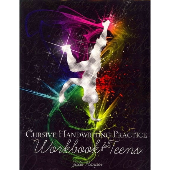 Cursive Handwriting Practice Workbook for Teens (Paperback) by Julie Harper
